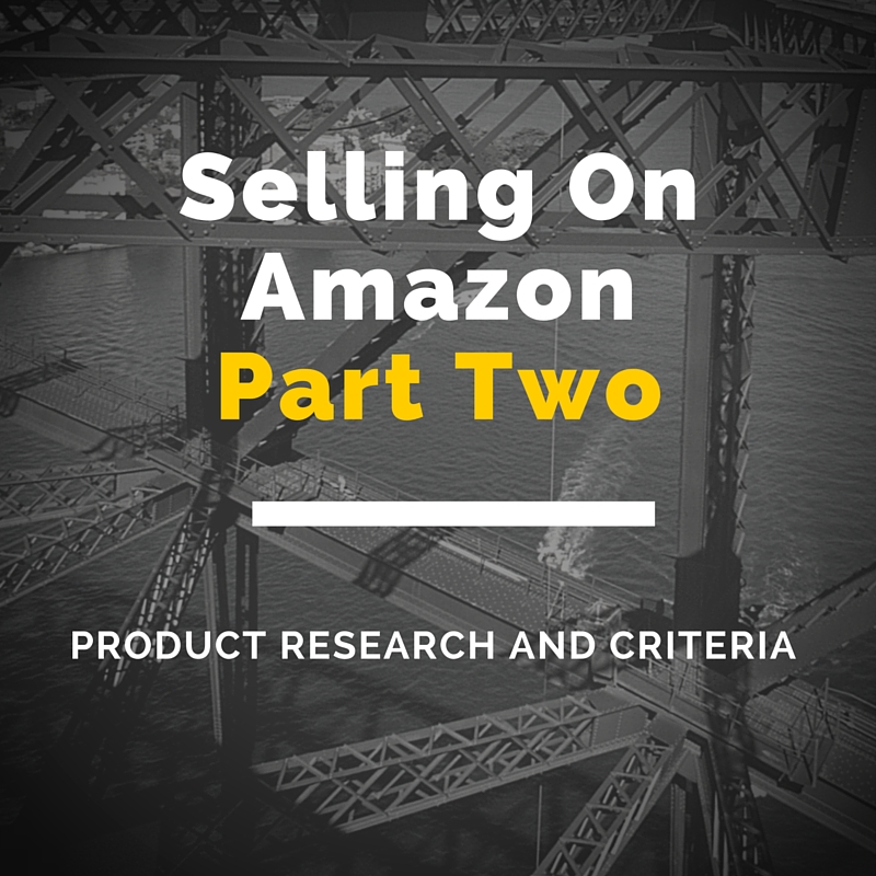 Selling On Amazon- Product Research